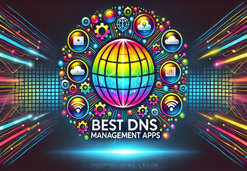 Best DNS Management Apps